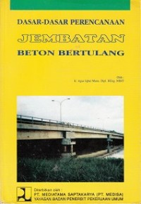 Image of DASAR DASAR PERENCANAAN JEMBATAN BETON BERTULANG