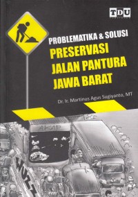 Image of Problematika & Solusi Preservasi Jalan Pantura Jawa Barat