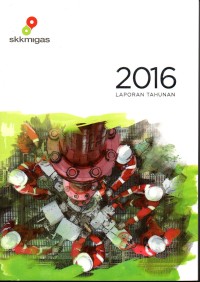 Image of LAPORAN TAHUNAN 2016 SKK MIGAS