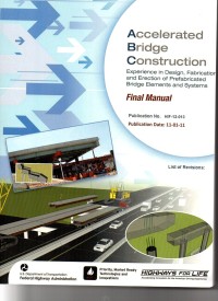 Image of Accelerated Bridge Construction: Experience in Design, Fabrication 
and Erection of Prefabricated Bridge Elements and Systems