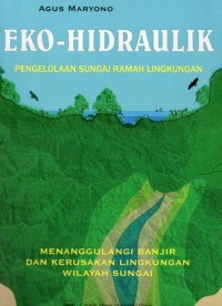 Image of EKO-HIDRAULIK Pengelolaan Sungai Ramah Lingkungan