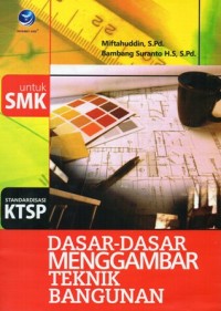 Image of DASAR-DASAR MENGGAMBAR TEKNIK BANGUNAN