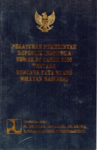 Image of PERATURAN PEMERINTAH REPUBLIK INDONESIA NOMOR 26 TAHUN 2008 TENTANG RENCANA TATA RUANG WILAYAH NASIONAL