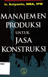 Image of Manajemen Produksi untuk jasa konstruksi