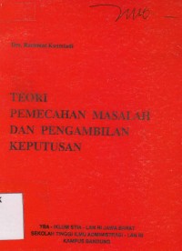 Image of Teori Pemecahan Masalah dan Pengambilan Keputusan